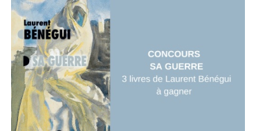 Blog Baz'art: 3 romans "Sa guerre" de Laurent B&eacute;n&eacute;gui &agrave; gagner
