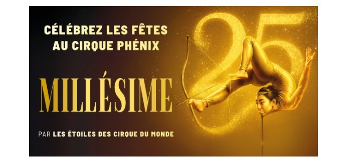 TF1: 5 lots de 2 invitations pour le spectacle du Cirque Ph&eacute;nix &agrave; Paris &agrave; gagner