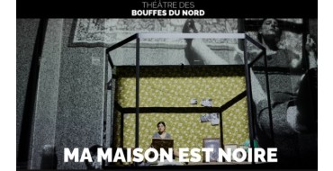 Arte: Des invitations pour le spectacle "Ma maison est noire" à gagner