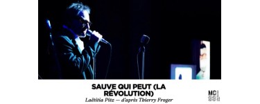 Arte: 1 lot de 2 invitations pour le spectacle "Sauve qui peut la r&eacute;volution" &agrave; gagner