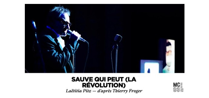 Arte: 1 lot de 2 invitations pour le spectacle "Sauve qui peut la r&eacute;volution" &agrave; gagner