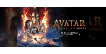 Ch&eacute;rie FM: Des places de cin&eacute;ma pour le film "Avatar : de Feu et de Cendres" &agrave; gagner