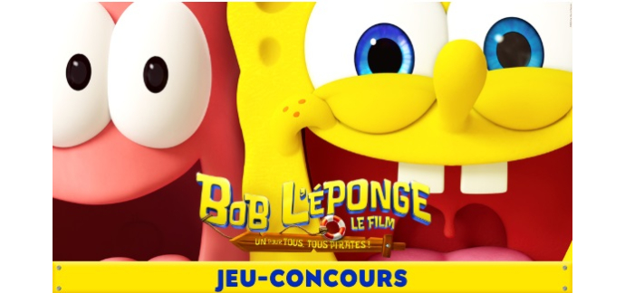 TF1: 10 lots de 2 places de cin&eacute;ma pour "Bob L&rsquo;&Eacute;ponge Le Film - Un Pour Tous, Tous Pirates" &agrave; gagner