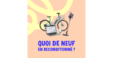 Cdiscount: 10&euro; de r&eacute;duction sur notre s&eacute;lection Reconditionn&eacute;