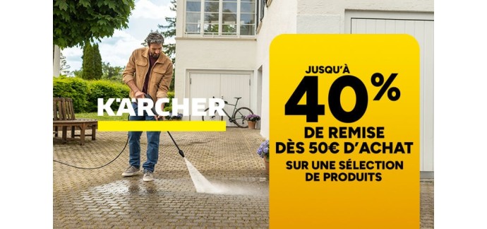 Carrefour: K&auml;rcher - Jusqu'&agrave; 40% de remise d&egrave;s 50&euro; d'achat