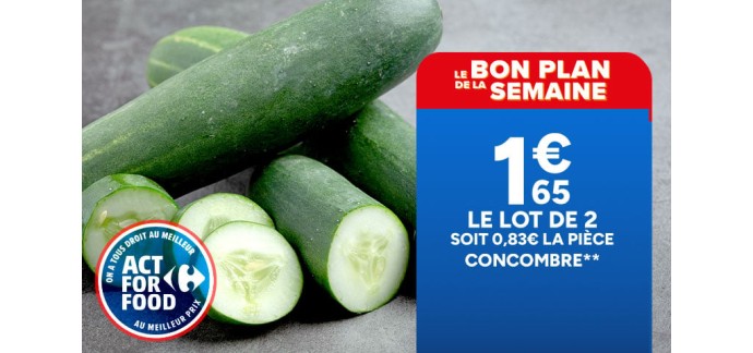 Carrefour: Concombre lot de 2 &agrave; 1,65&euro;