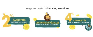 King Jouet: Programme de fid&eacute;lit&eacute; King Premium : cagnotte 2-4% et 5&euro; offerts d&egrave;s 35&euro; &agrave; l'adh&eacute;sion