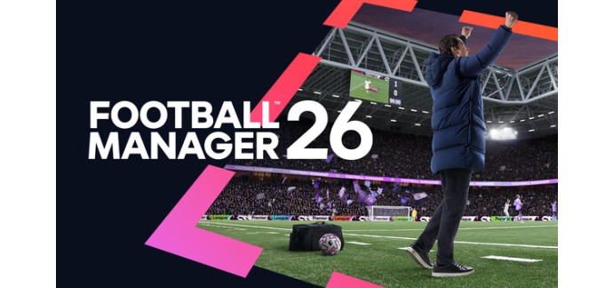 Steam: Football Manager 26 (PC D&eacute;mat&eacute;rialis&eacute;) gratuit jusqu'au 20 avril