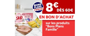 Carrefour: 8&euro; offerts en bon d'achat d&egrave;s 60&euro; sur les produits bons plans famille