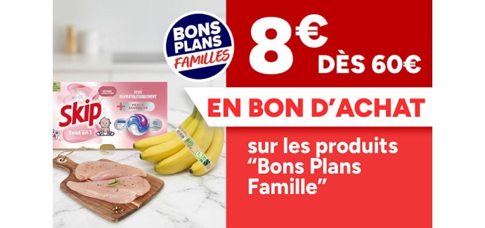 Carrefour: 8&euro; offerts en bon d'achat d&egrave;s 60&euro; sur les produits bons plans famille