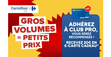 Carrefour: 20&euro; en e-carte cadeau - Adh&eacute;rez au Club Pro Carrefour
