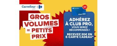 Carrefour: 20&euro; en e-carte cadeau - Adh&eacute;rez au Club Pro Carrefour