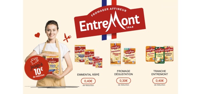 Entremont: Bons de r&eacute;duction Entremont &agrave; imprimer : jusqu'&agrave; 10&euro; de r&eacute;duction sur vos fromages