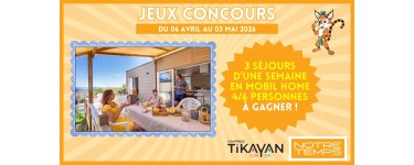 Notre Temps: 3 s&eacute;jours d'une semaine en mobil home 4/6 personnes &agrave; gagner