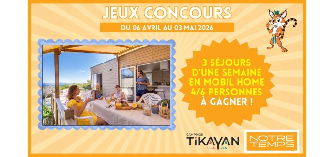 Notre Temps: 3 s&eacute;jours d'une semaine en mobil home 4/6 personnes &agrave; gagner