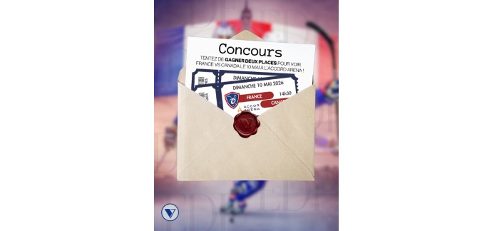 Le Vestiaire: 2 places pour le match de Hockey  France - Canada Accor Arena (10 mai 2026) &agrave; gagner