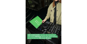 Printemps: 2 places We Love Green + 2 vestes Barbour &agrave; gagner