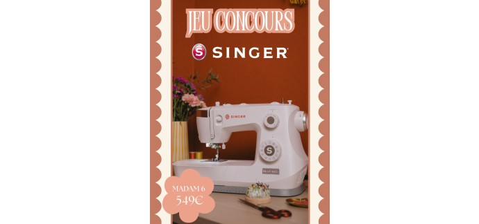 Modes et Travaux: 1 machine &agrave; coudre Singer Madam 6 (valeur  549&euro;) &agrave; gagner