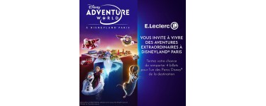 E.Leclerc: 4 billets pour un Parc Disney &agrave; Disneyland Paris &agrave; gagner