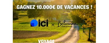 ICI: 2 bons-cadeaux Belambra Clubs de 5000&euro; chacun (valeur  10000&euro;) &agrave; gagner