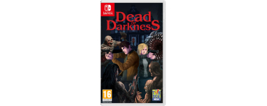 Amazon: Dead of Darkness (Switch) &agrave; 24,99&euro; (au lieu de 34,99&euro;)