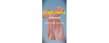Vertbaudet: 1 carte cadeau Vertbaudet x Envie de Fraise (valeur 300&euro;) &agrave; gagner