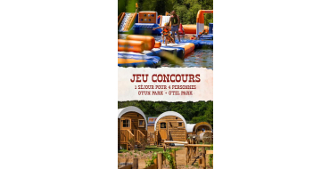 O'Fun Park: 1 s&eacute;jour O'Tel Park + O'Fun Park pour 4 personnes &agrave; gagner
