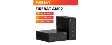JoyBuy: Mini PC FIREBAT AM02L AMD 6600H, 16 Go LPDDR5, 512 Go NVMe &agrave; 329,99&euro; (au lieu de 499,99&euro;)