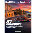 Casinos Barri&egrave;re: 1 s&eacute;jour h&ocirc;tel Barri&egrave;re ou 1 iPhone 17 &agrave; gagner