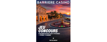 Casinos Barri&egrave;re: 1 s&eacute;jour h&ocirc;tel Barri&egrave;re ou 1 iPhone 17 &agrave; gagner