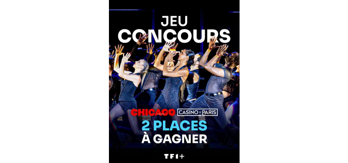 TF1: 2 places pour Chicago le Musical &agrave; gagner