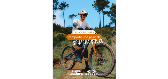 Snowleader: 1 paire de SPHAERA STRIKE Oakley &agrave; gagner