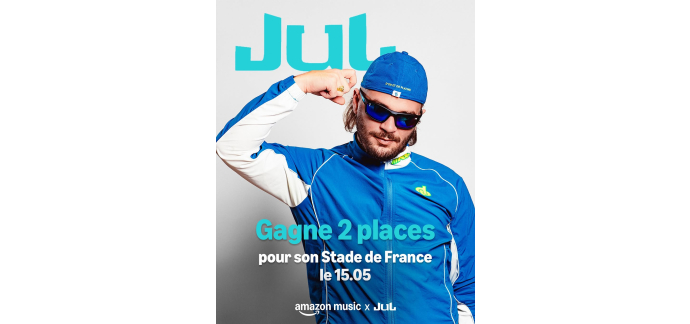 Amazon: 2 places concert Jul Stade de France (15 mai 2026) &agrave; gagner