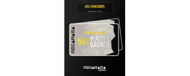 Megarama: 5x2 places de cin&eacute;ma &agrave; gagner
