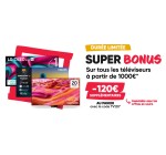 Fnac: 120&euro; de r&eacute;duction suppl&eacute;mentaire sur toutes les TV des 1000&euro; cumulable avec les offres en cours