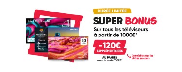 Fnac: 120&euro; de r&eacute;duction suppl&eacute;mentaire sur toutes les TV des 1000&euro; cumulable avec les offres en cours