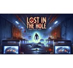 Epic Games: Lost in the Hole (PC D&eacute;mat&eacute;rialis&eacute;) gratuit (au lieu de 13,49&euro;)
