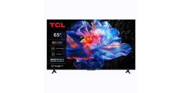 JoyBuy: TCL 65P61K T&eacute;l&eacute;viseur 4K UHD 65'' Smart TV LED HDR10 Google TV &agrave; 494,99&euro; (au lieu de 649,99&euro;)