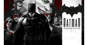 Epic Games: The Telltale Batman Shadows Edition (PC D&eacute;mat&eacute;rialis&eacute;) gratuit (au lieu de 24,99&euro;)
