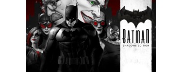 Epic Games: The Telltale Batman Shadows Edition (PC D&eacute;mat&eacute;rialis&eacute;) gratuit (au lieu de 24,99&euro;)