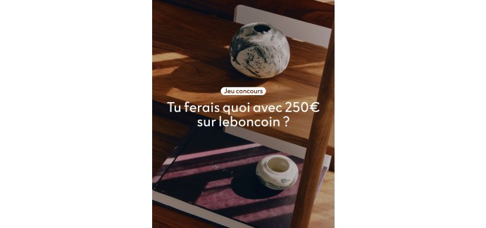 leboncoin: 1 bon d'achat LeBonCoin de 250&euro; &agrave; gagner