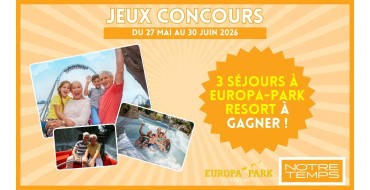 Notre Temps: 3 s&eacute;jours pour 4 personnes &agrave; Europa-Park Resort &agrave; gagner