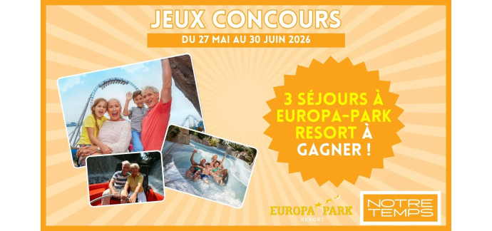 Notre Temps: 3 séjours pour 4 personnes à Europa-Park Resort à gagner