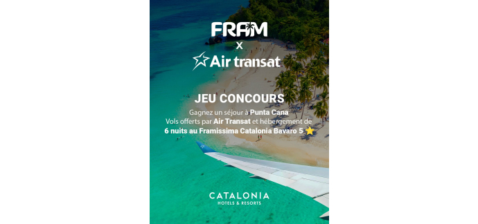 Fram: 1 s&eacute;jour Punta Cana 6 nuits + 2 billets avion &agrave; gagner