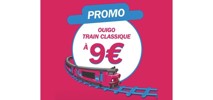 OUIGO: Billets OUIGO Train Classique &agrave; 9&euro; pour voyager en Juin 