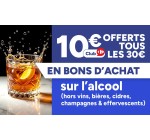 Carrefour: 10€ en bon d'achat tous les 30€ sur l'alcool (hors vins, bières, cidres, champagnes)