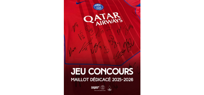 SNIPES: 1 maillot dédicacé du PSG 25/26 à gagner