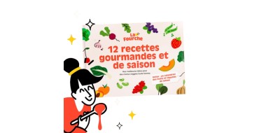 La Fourche: Un livre de recettes gourmandes offert en s'inscrivant &agrave; la newsletter du site
