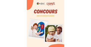 Oxybul éveil et jeux: 1 bon d'achat de 200&euro; (100&euro; Chamaye + 100&euro; Oxybul) &agrave; gagner