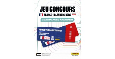 Panini Store: 10×2 places France vs Irlande du Nord à Lille à gagner